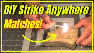 DIY Strike Anywhere Matches! [ Powerful and Effective! ]