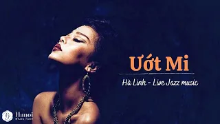 Ướt Mi - Hà Linh | Trịnh Công Sơn | Live Jazz Music | Hanoi Blues Note