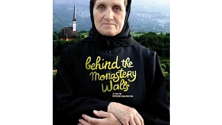 Behind the Monastery Walls (documentary 2011) / În spatele zidurilor Mânăstirii (documentar 2011)