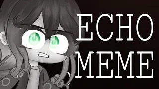 ECHO Meme | FLASH WARNING? | Gacha Club