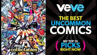 The BEST UnCommon Comics on Veve RIGHT NOW!