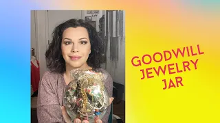 25$ Goodwill Jewelry Jar  - What's inside?