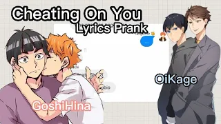 Cheating On You lyrics prank || GoshiHina & Oikage 💜💙