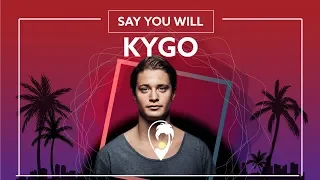 Kygo, Patrick  Droney & Petey - Say You Will [Lyric Video]