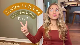 Habits for a TIDY & ORGANIZED HOME  ✨ PART 2 // helpful home rhythms ✨