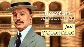 JOSÉ VASCONCELOS- Serie Maestros de América Latina