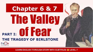 Learn English through story level 7 ⭐ Subtitle ⭐ The Valley of Fear  ⭐ Part I: Chapters 6 & 7