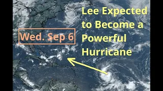 [Wednesday] Lee Expected to Track North of the Caribbean as a Powerful Hurricane