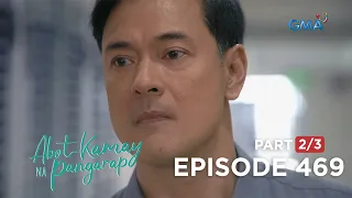 Abot Kamay Na Pangarap: Will Carlos see his ex-lover alive?! (Full Episode 469 - Part 2/3)