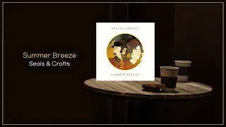 Seals & Crofts - Summer Breeze / FLAC File