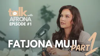 Talk With Afrona | Fatjona Muji # PJESA 1