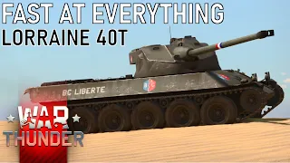 War Thunder - The Lorraine 40t is Fast at EVERYTHING!