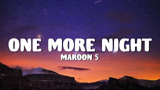 Maroon 5 - One More Night (Lyrics)