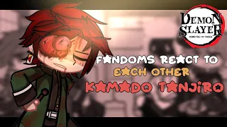 Fandoms React to Each Other | 3/4 | Kamado Tanjiro | Demon Slayer
