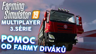 POMOC OD FARMY DIVÁKŮ! | Farming Simulator 19 Multiplayer S03 #24