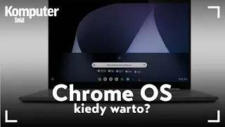 Chrome OS - kiedy warto po niego sięgnąć?