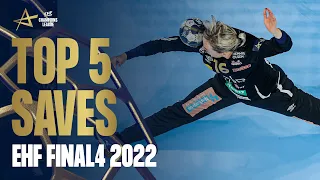 TOP 5 SAVES | EHF FINAL 2022 | EHF Champions League Women 2021/22