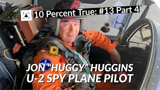 Flying the Lockheed U-2 Spy Plane - Jon "Huggy" Huggins (Part 4)