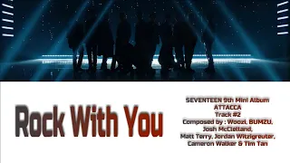 SEVENTEEN - Rock With You Lyric (Han/Rom/Ina)