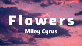 Miley Cyrus - Flowers |Lyrics|°=°