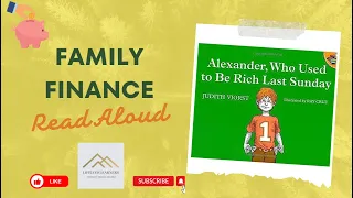 💰 Family Finance - Read Aloud - "Alexander, Who Used to be Rich Last Sunday"