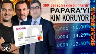 SBK'dan Sonra Yine Bir "Karslı"  | Papara'yı Kim Koruyor