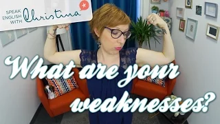 English job interview: What are your weaknesses?