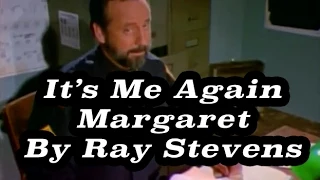 Ray Stevens - "It's Me Again, Margaret" (Music Video)