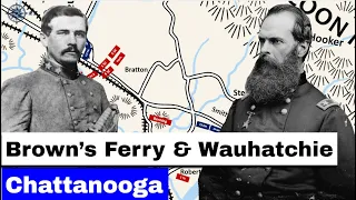 Battles for Chattanooga, Part 1 | Brown's Ferry and Wauhatchie Animated Battle Map