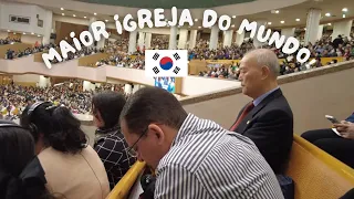 FOMOS NA MAIOR IGREJA EVANGÉLICA DO MUNDO NA COREIA!!!! 🇰🇷