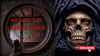 #21 - No Solo Los Perros Lamen - Leyenda Urbana