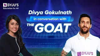 Divya Gokulnath in conversation with Lionel Messi #byjus