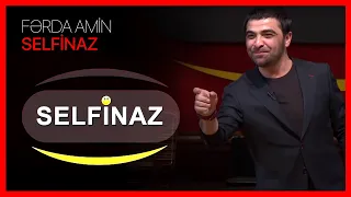 Fərda Amin — Selfinaz | SELFİNAZ