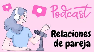 Podcast Ep 02 Tipos de apego en las relaciones de Pareja