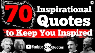 The 70 Most Famous Quotes Of All Time To keep you Inspired | OM Quotes