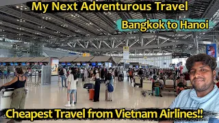 Finally Reached Hanoi VIETNAM 🇻🇳 from Bangkok | Vietnam Airlines | Tamil Travel Vlogs