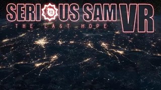 Serious Sam VR: The Last Hope - Teaser Trailer