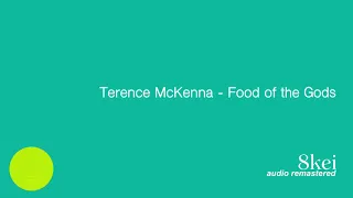 Terence McKenna - Food of the Gods (Audio remastered)
