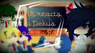 MHA reacts to Dekus past as Ray ||MHAxTPN||GCRV||Gacha sisters