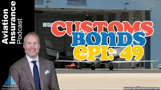 Episode 49: Customs Bonds