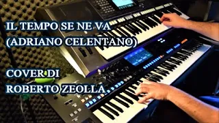 IL TEMPO SE NE VA (ADRIANO CELENTANO) - ROBERTO ZEOLLA ON YAMAHA GENOS