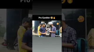 Pro Gambler🤣🤣🔥🔥#gambling #funny #respect