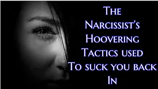 The Narcissist’s Hoovering Tactics