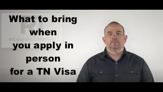 What to bring when you apply in person for a TN visa