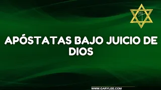 GARY LEE  - ✖️ ALERTA NEGRA GRAVE ALARMA ✖️ "APÓSTATAS BAJO JUICIO DE DIOS"
