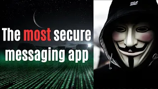 The MOST Secure Messaging App! (Not WhatsApp!)