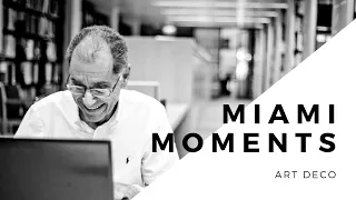 Art Deco | Miami Moments with Dr. George