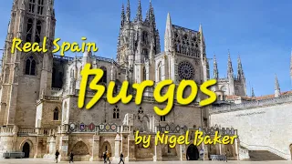 Burgos City Guide - ‎@realspain - by Nigel Baker