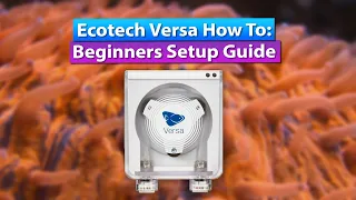 Ecotech Versa  How to beginners guide: Dosing, Kalk, Calcium reactor, auto water change