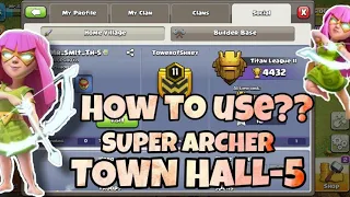 TH-5 PUSH TO LEGEND WITH USING SUPER ARCHERS / ATTACK REPLAYS / CLASH OF CLAN!!!!!....